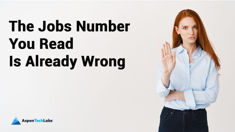 The Jobs Number You Read Is Already Wrong