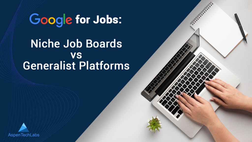 Niche Job Boards Are Gaining Ground, but Generalist Platforms Still Lead on Google for Jobs